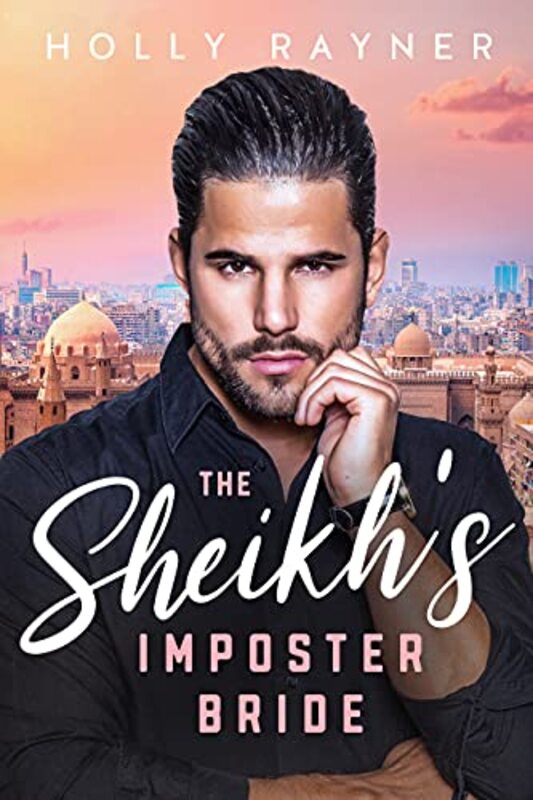 Book cover for "The Sheikh's Imposter Bride" by Holly Rayner