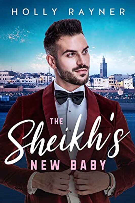 Book cover for "The Sheikh's New Baby" by Holly Rayner