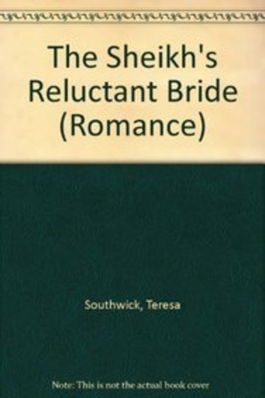 Book cover for "The Sheikh's Reluctant Bride" by Teresa Southwick