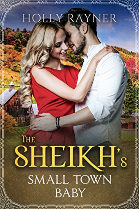 Book cover for "The Sheikh's Small Town Baby" by Holly Rayner