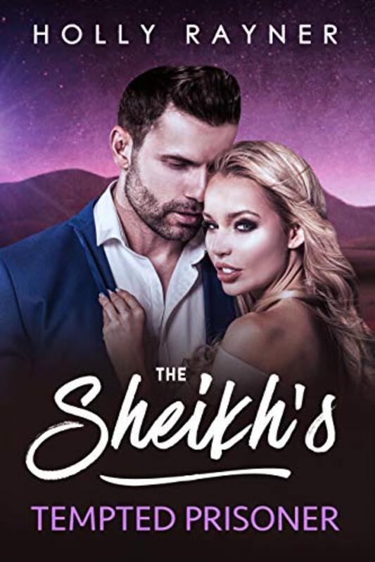 Book cover for "The Sheikh's Tempted Prisoner" by Holly Rayner