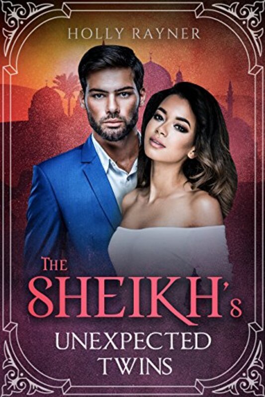 Book cover for "The Sheikh's Unexpected Twins" by Holly Rayner