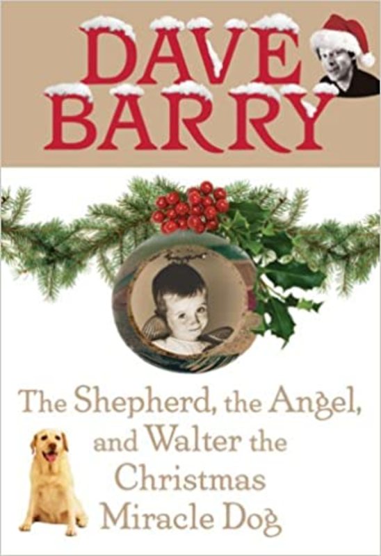 Book cover for "The Shepherd, the Angel, and Walter the Christmas Miracle Dog" by Dave Barry