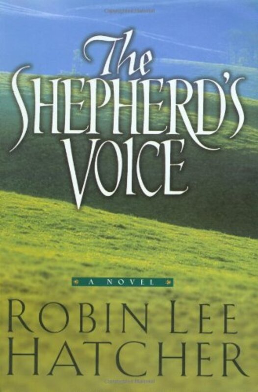 Book cover for "The Shepherd's Voice" by Robin Lee Hatcher