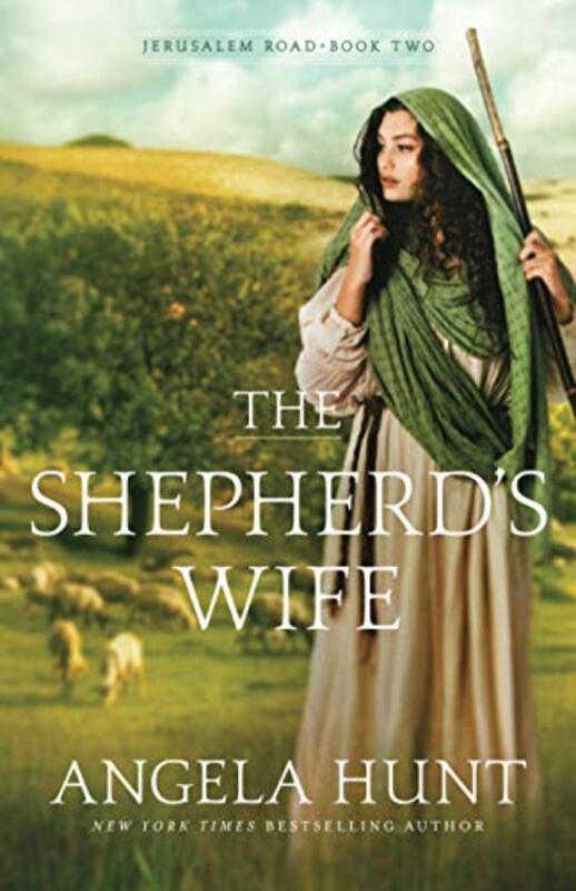 Book cover for "The Shepherd's Wife" by Angela Elwell Hunt