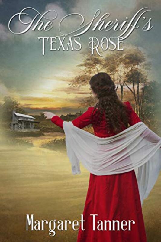 Book cover for "The Sheriff's Texas Rose" by Margaret Tanner