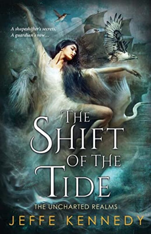 Book cover for "The Shift of the Tide" by Jeffe Kennedy