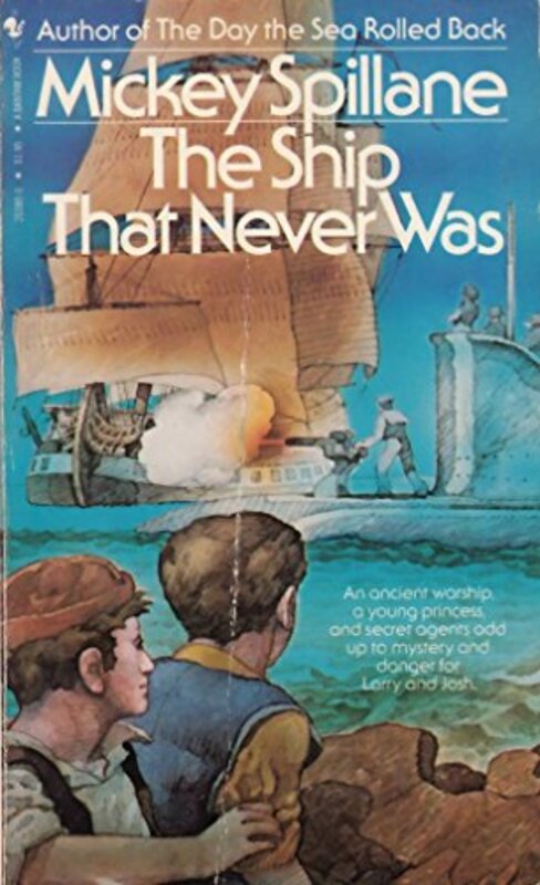 Book cover for "The Ship That Never Was" by Mickey Spillane