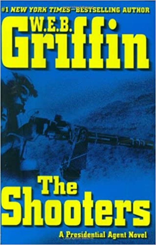 Book cover for "The Shooters" by W.E.B. Griffin