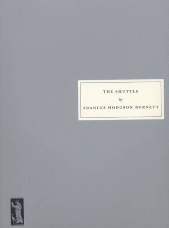 Book cover for "The Shuttle" by Frances Hodgson Burnett