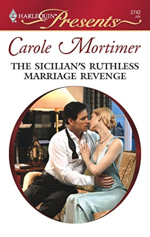 Book cover for "The Sicilian's Ruthless Marriage Revenge" by Carole Mortimer