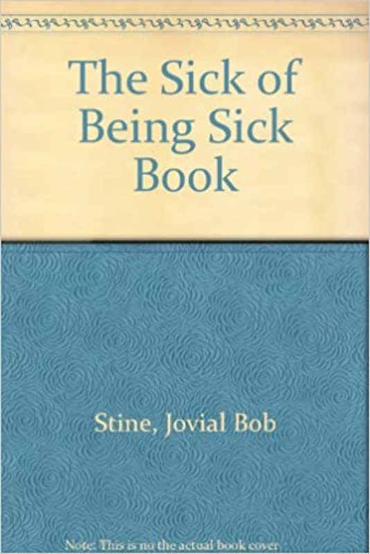 Book cover for "The Sick of Being Sick Book" by R.L. Stine
