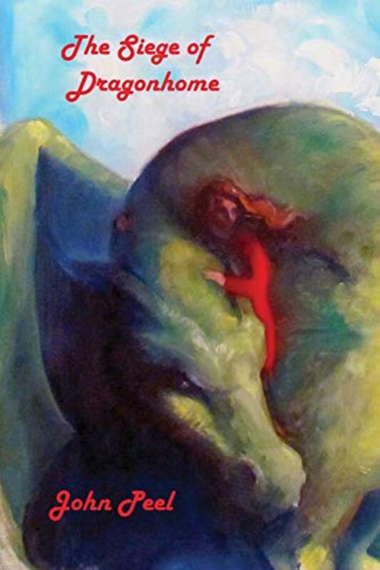 Book cover for "The Siege Of Dragonhome" by John Peel