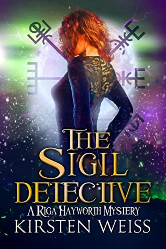 Book cover for "The Sigil Detective" by Kirsten Weiss