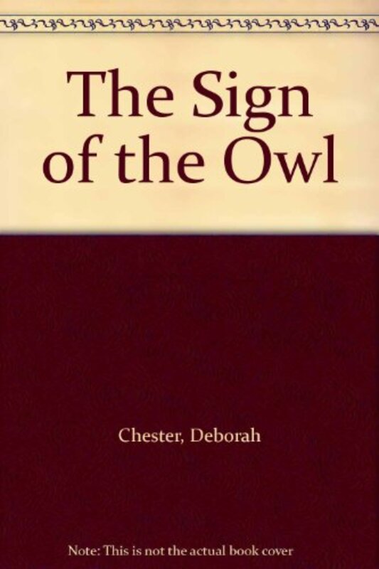 Book cover for "The Sign of the Owl" by Deborah Chester