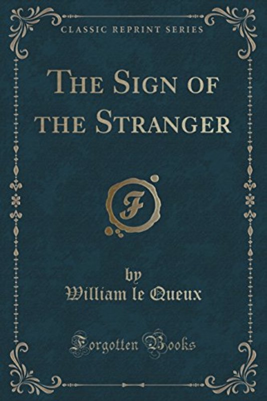 Book cover for "The Sign of the Stranger" by William Le Queux