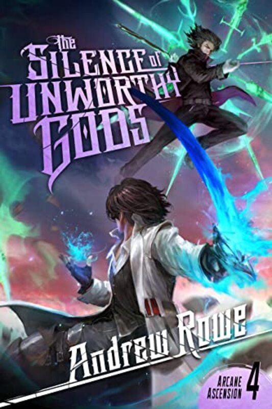 Book cover for "The Silence of Unworthy Gods" by Andrew Rowe