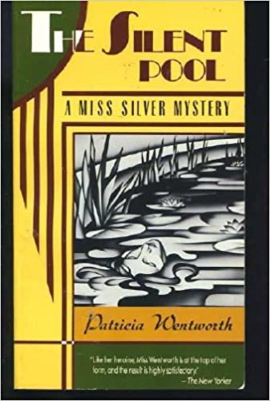 Book cover for "The Silent Pool" by Patricia Wentworth