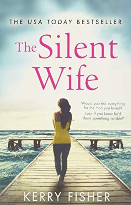 Book cover for "The Silent Wife" by Kerry Fisher