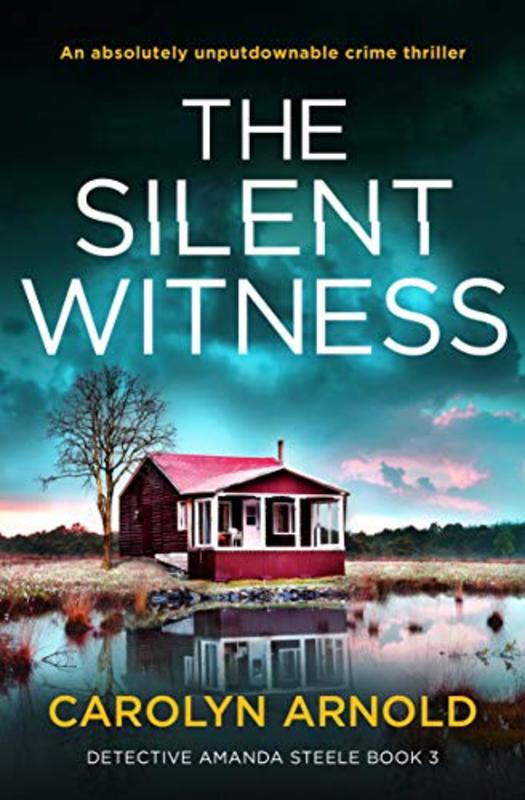Book cover for "The Silent Witness" by Carolyn Arnold