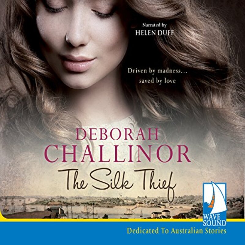 Book cover for "The Silk Thief" by Deborah Challinor