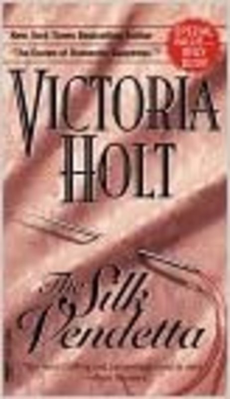 Book cover for "The Silk Vendetta" by Victoria Holt