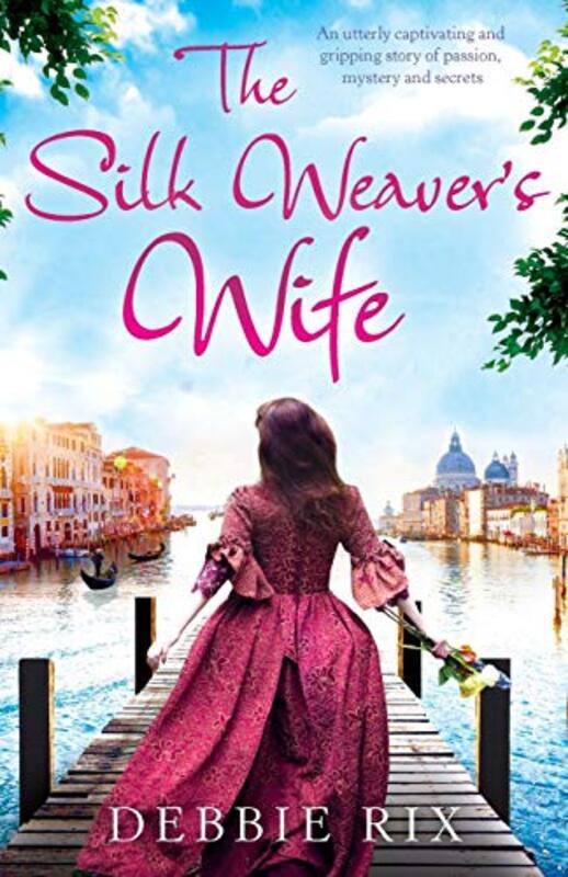 Book cover for "The Silk Weaver's Wife" by Debbie Rix