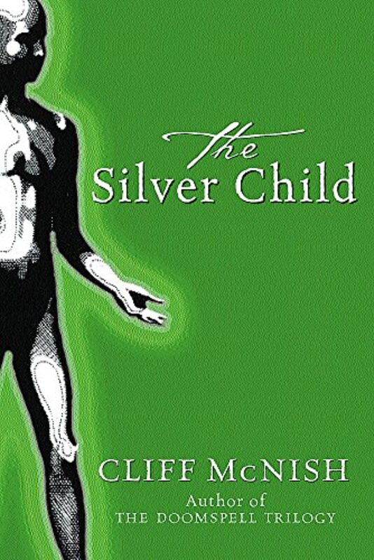 Book cover for "The Silver Child" by Cliff McNish