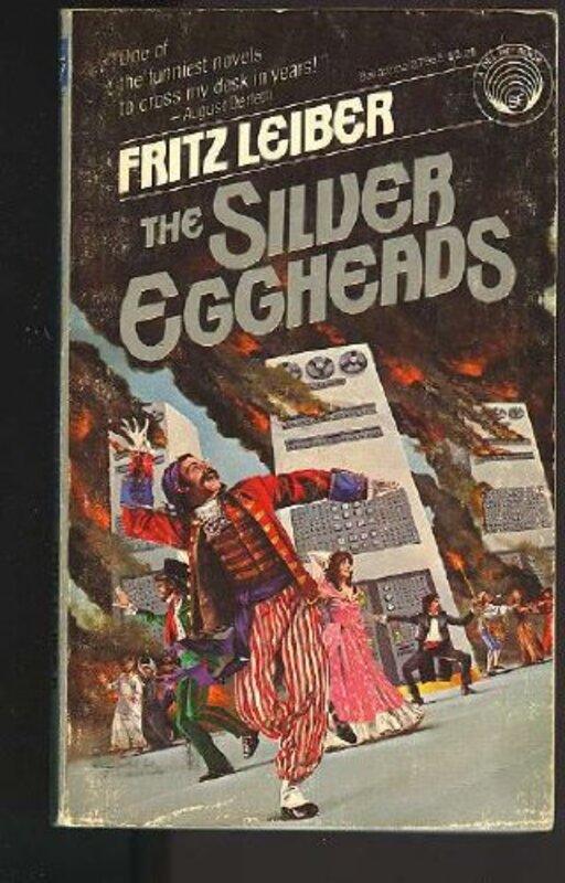 Book cover for "The Silver Eggheads" by Fritz Leiber