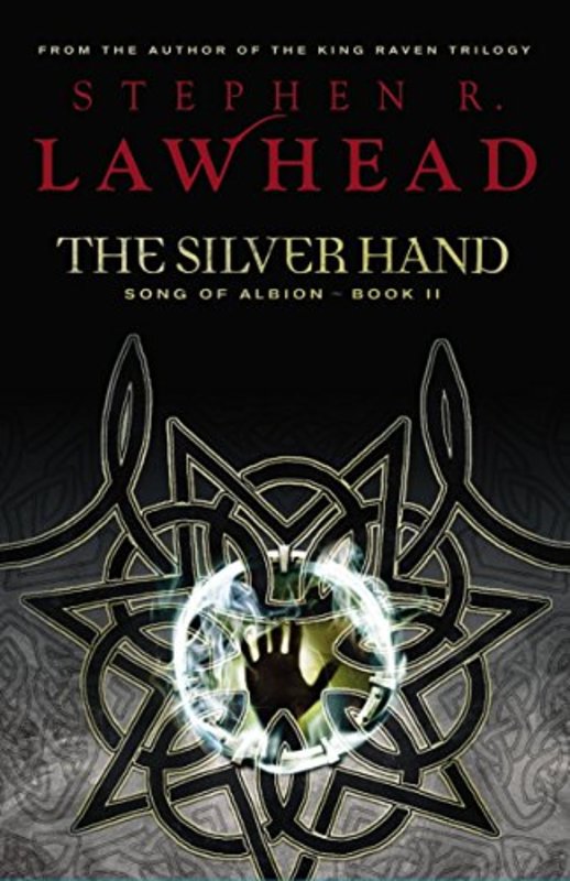 Book cover for "The Silver Hand" by Stephen R Lawhead