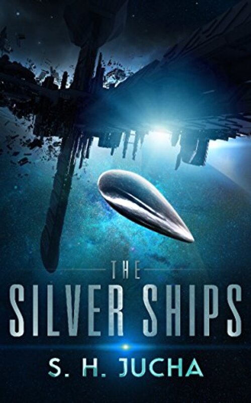 Book cover for "The Silver Ships" by SH Jucha