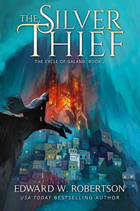 Book cover for "The Silver Thief" by Edward W Robertson