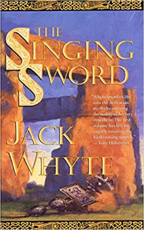 Book cover for "The Singing Sword / The Round Table" by Jack Whyte