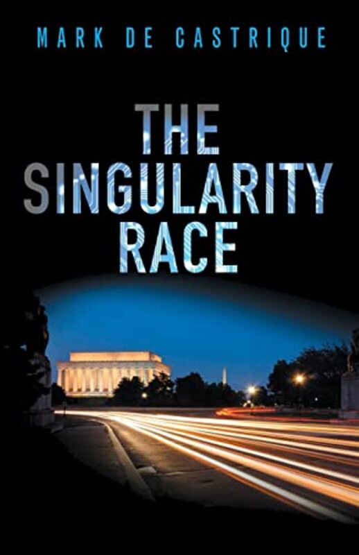 Book cover for "The Singularity Race" by Mark de Castrique