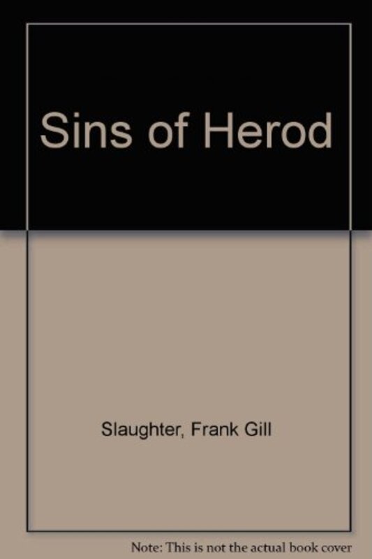 Book cover for "The Sins of Herod" by Frank G Slaughter