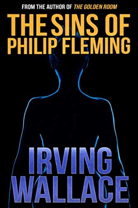 Book cover for "The Sins of Philip Fleming" by Irving Wallace