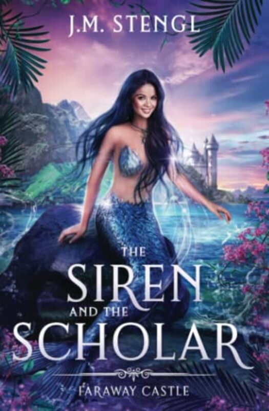 Book cover for "The Siren and the Scholar" by JM Stengl