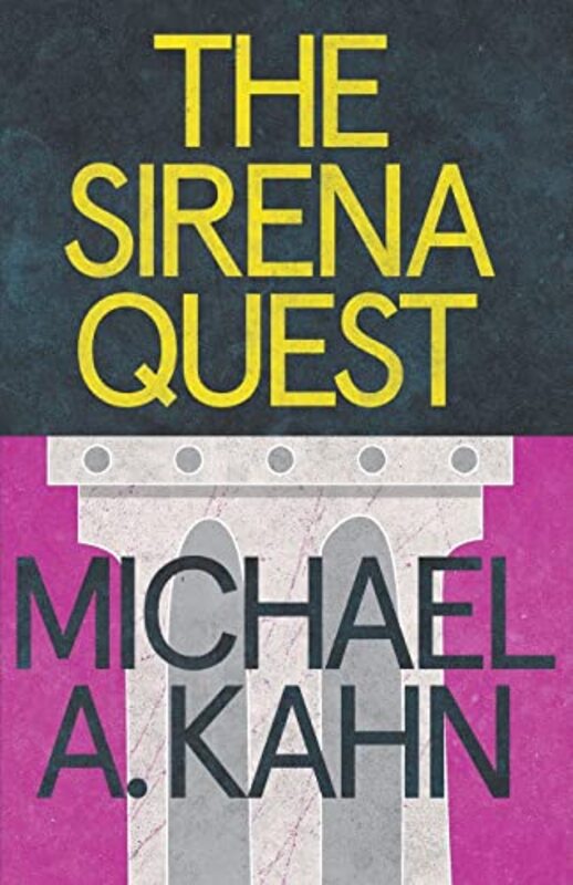 Book cover for "The Sirena Quest" by Michael A Kahn