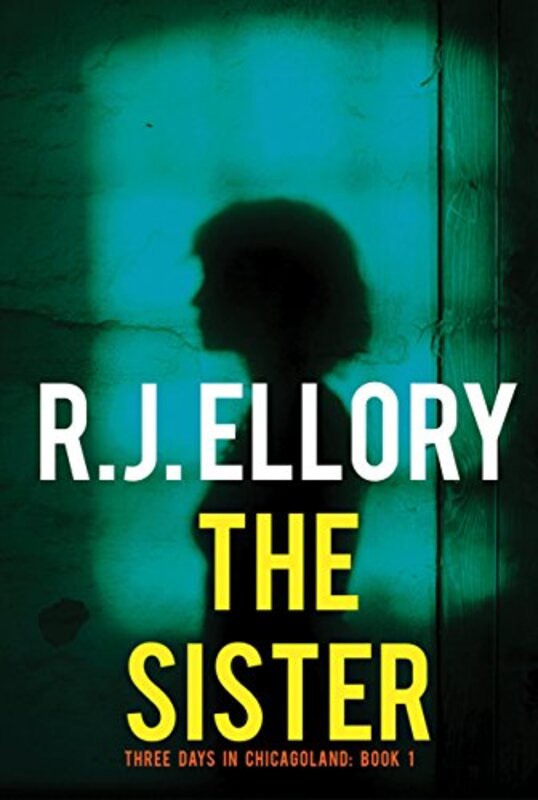 Book cover for "The Sister" by RJ Ellory