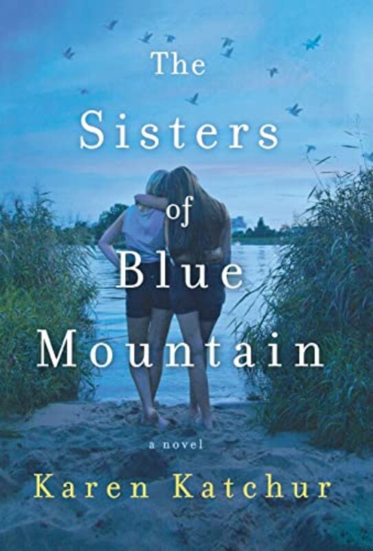Book cover for "The Sisters of Blue Mountain" by Karen Katchur