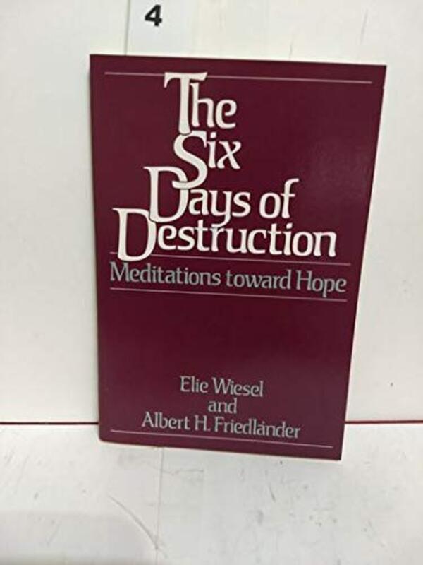Book cover for "The Six Days of Destruction" by Elie Wiesel
