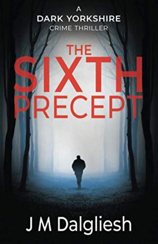 Book cover for "The Sixth Precept" by JM Dalgliesh