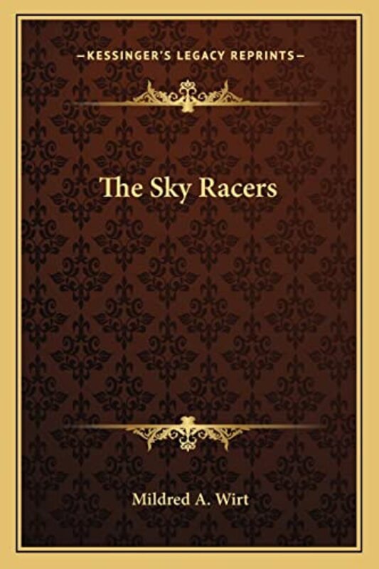 Book cover for "The Sky Racers" by Mildred A Wirt