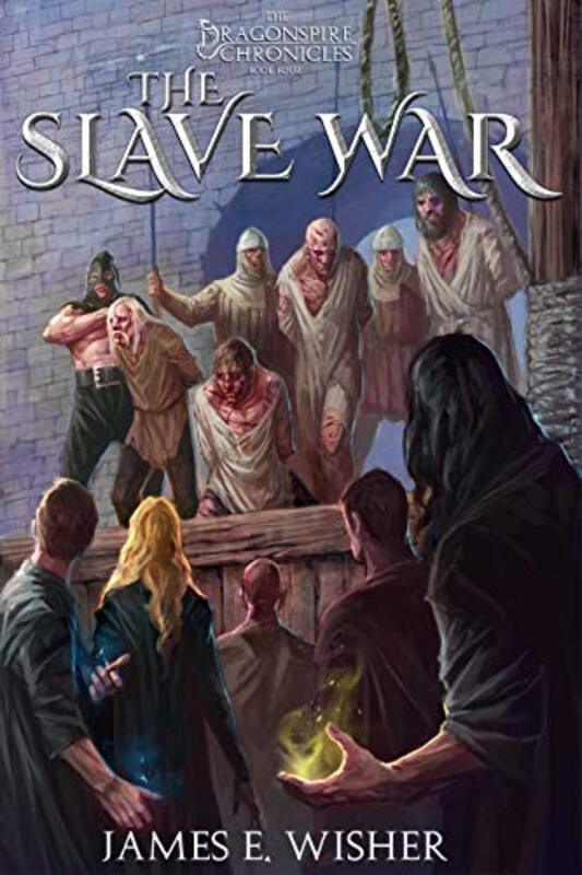 Book cover for "The Slave War" by James E Wisher