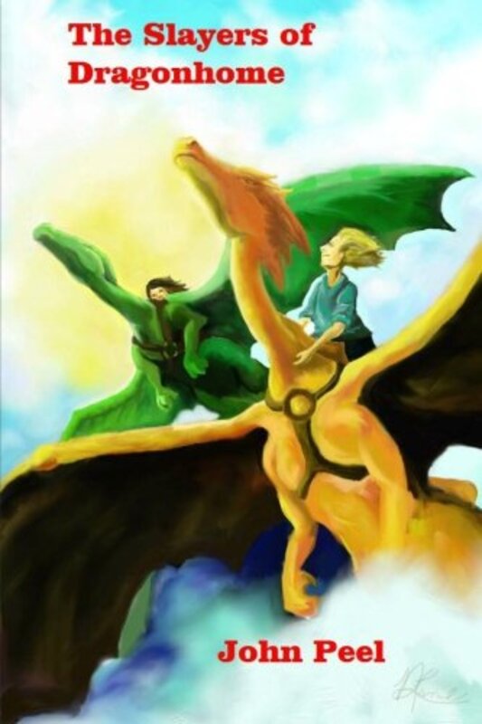 Book cover for "The Slayers of Dragonhome" by John Peel