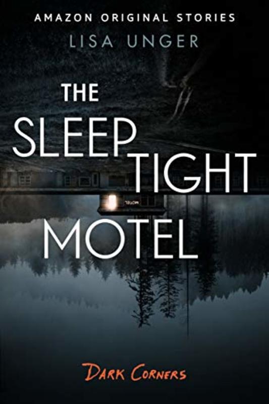 Book cover for "The Sleep Tight Motel" by Lisa Unger