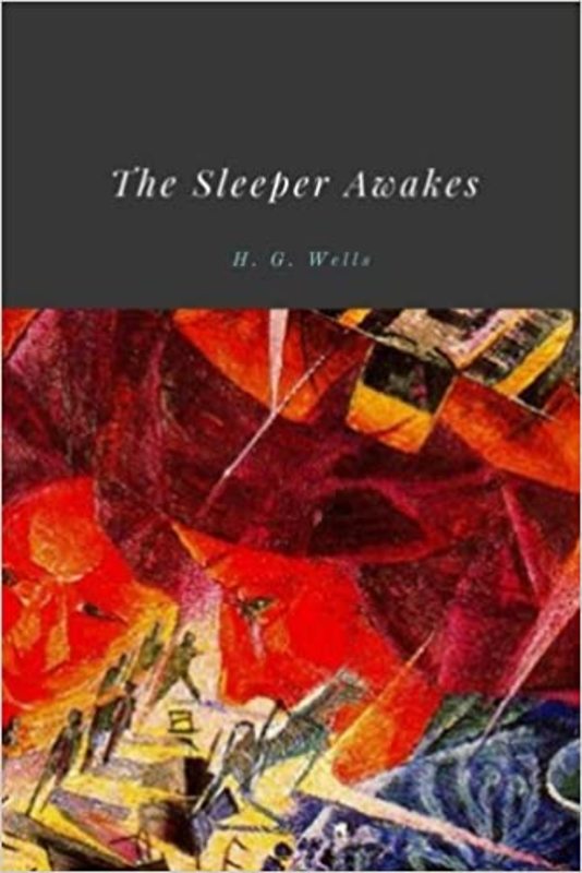 Book cover for "The Sleeper Awakes" by H.G. Wells