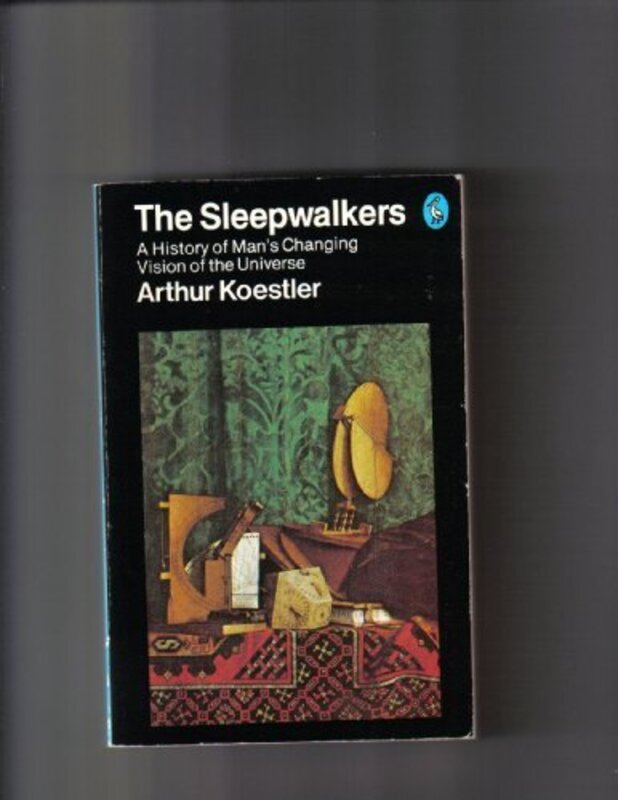 Book cover for "The Sleepwalkers" by Arthur Koestler