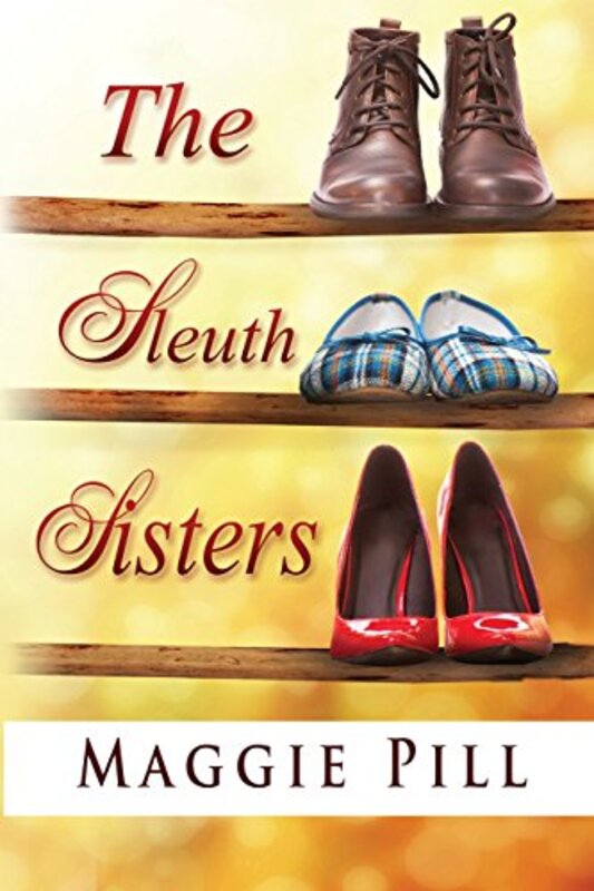 Book cover for "The Sleuth Sisters" by Maggie Pill