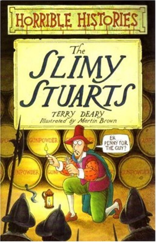 Book cover for "The Slimy Stuarts" by Terry Deary